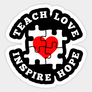 Teach Love Inspire Hope Autism Awareness Sticker